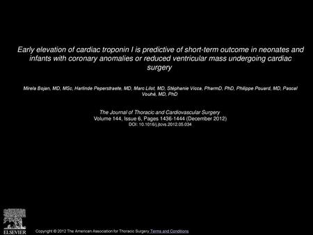 Early elevation of cardiac troponin I is predictive of short-term outcome in neonates and infants with coronary anomalies or reduced ventricular mass.