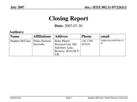 Closing Report Date: Authors: July 2007 July 2007