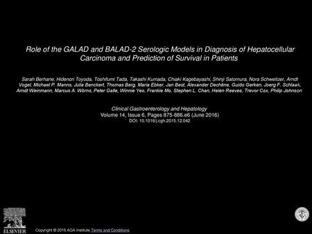 Role of the GALAD and BALAD-2 Serologic Models in Diagnosis of Hepatocellular Carcinoma and Prediction of Survival in Patients  Sarah Berhane, Hidenori.