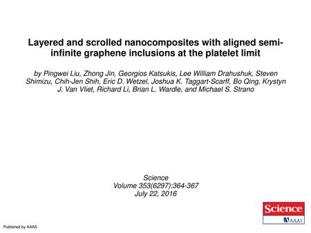 Layered and scrolled nanocomposites with aligned semi-infinite graphene inclusions at the platelet limit by Pingwei Liu, Zhong Jin, Georgios Katsukis,