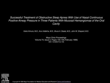 Successful Treatment of Obstructive Sleep Apnea With Use of Nasal Continuous Positive Airway Pressure in Three Patients With Mucosal Hemangiomas of the.