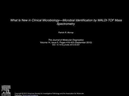 Patrick R. Murray  The Journal of Molecular Diagnostics 