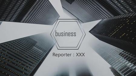 Business Reporter：XXX.