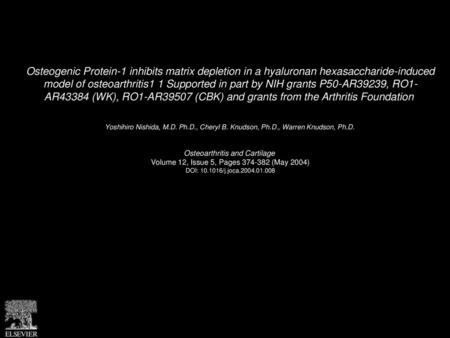 Osteogenic Protein-1 inhibits matrix depletion in a hyaluronan hexasaccharide-induced model of osteoarthritis1 1 Supported in part by NIH grants P50-AR39239,