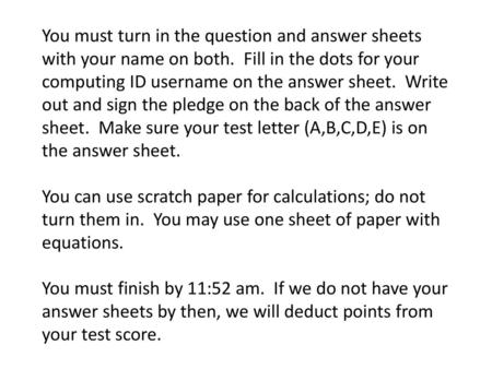 You must turn in the question and answer sheets with your name on both