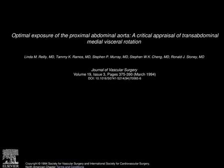 Optimal exposure of the proximal abdominal aorta: A critical appraisal of transabdominal medial visceral rotation  Linda M. Reilly, MD, Tammy K. Ramos,