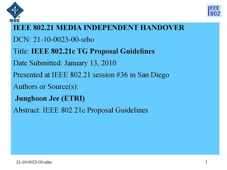 IEEE MEDIA INDEPENDENT HANDOVER DCN: srho