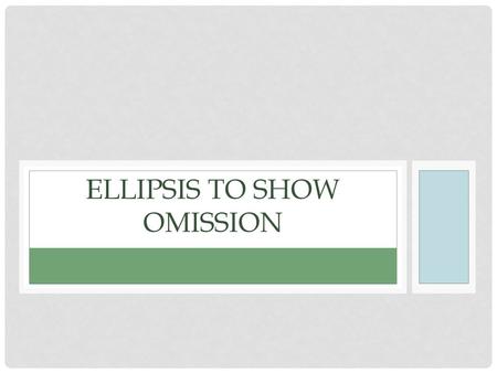 Ellipsis to Show Omission