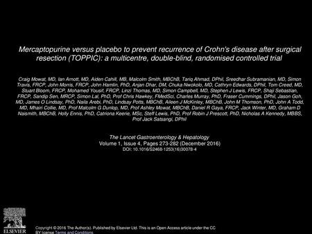 Mercaptopurine versus placebo to prevent recurrence of Crohn's disease after surgical resection (TOPPIC): a multicentre, double-blind, randomised controlled.