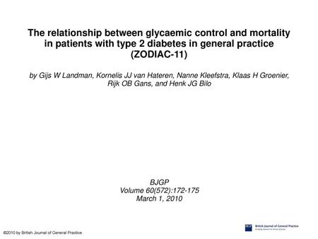 The relationship between glycaemic control and mortality in patients with type 2 diabetes in general practice (ZODIAC-11)‏ by Gijs W Landman, Kornelis.