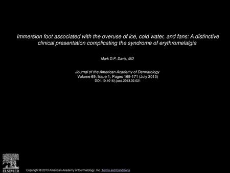 Immersion foot associated with the overuse of ice, cold water, and fans: A distinctive clinical presentation complicating the syndrome of erythromelalgia 