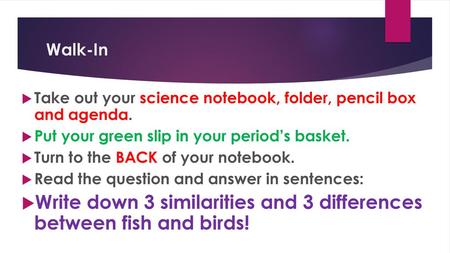 Write down 3 similarities and 3 differences between fish and birds!