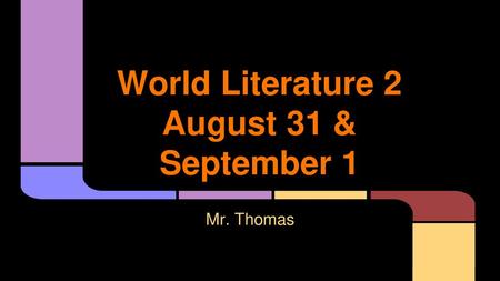 World Literature 2 August 31 & September 1