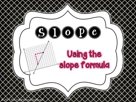 Slope To Find Vertical Change Vertical Change Horizontal Change