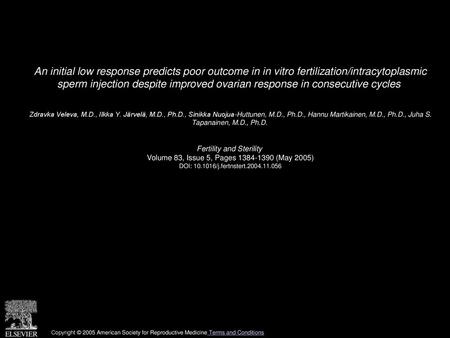 An initial low response predicts poor outcome in in vitro fertilization/intracytoplasmic sperm injection despite improved ovarian response in consecutive.