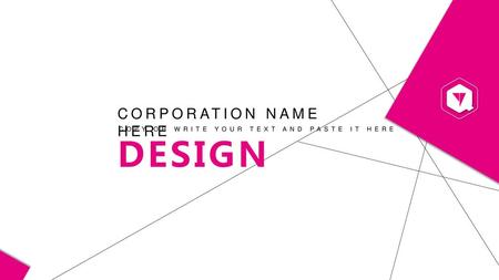 CORPORATION NAME HERE DESIGN COPY OR WRITE YOUR TEXT AND PASTE IT HERE.