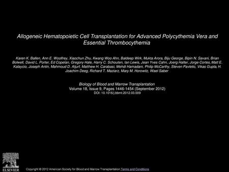 Allogeneic Hematopoietic Cell Transplantation for Advanced Polycythemia Vera and Essential Thrombocythemia  Karen K. Ballen, Ann E. Woolfrey, Xiaochun.