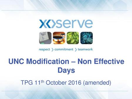 UNC Modification – Non Effective Days