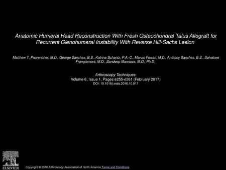 Anatomic Humeral Head Reconstruction With Fresh Osteochondral Talus Allograft for Recurrent Glenohumeral Instability With Reverse Hill-Sachs Lesion  Matthew.