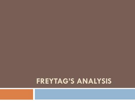 Freytag’s Analysis.