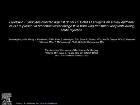 Cytotoxic T lyhocytes directed against donor HLA class I antigens on airway epithelial cells are present in bronchoalveolar lavage fluid from lung transplant.