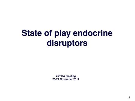 State of play endocrine disruptors