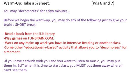 Warm-Up: Take a ¼ sheet. (Pds 6 and 7)