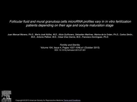 Follicular fluid and mural granulosa cells microRNA profiles vary in in vitro fertilization patients depending on their age and oocyte maturation stage 