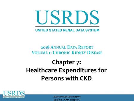 Chapter 7: Healthcare Expenditures for Persons with CKD