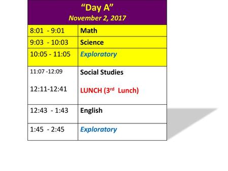 “Day A” November 2, :01 - 9:01 Math 9: :03 Science