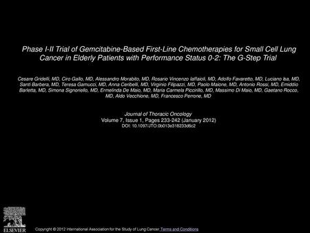 Phase I-II Trial of Gemcitabine-Based First-Line Chemotherapies for Small Cell Lung Cancer in Elderly Patients with Performance Status 0-2: The G-Step.