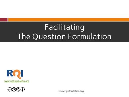 The Question Formulation Technique (QFT)