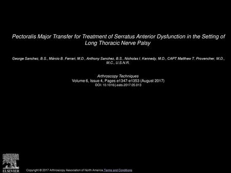 Pectoralis Major Transfer for Treatment of Serratus Anterior Dysfunction in the Setting of Long Thoracic Nerve Palsy  George Sanchez, B.S., Márcio B.