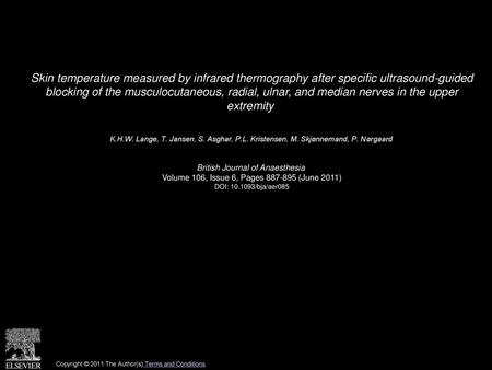 Skin temperature measured by infrared thermography after specific ultrasound-guided blocking of the musculocutaneous, radial, ulnar, and median nerves.