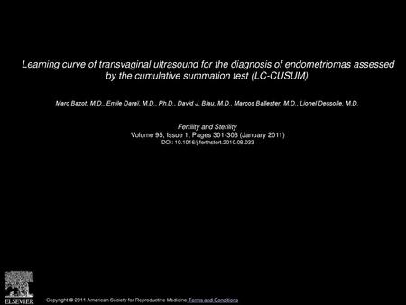 Learning curve of transvaginal ultrasound for the diagnosis of endometriomas assessed by the cumulative summation test (LC-CUSUM)  Marc Bazot, M.D., Emile.