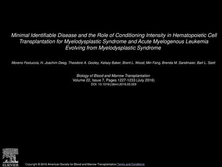 Minimal Identifiable Disease and the Role of Conditioning Intensity in Hematopoietic Cell Transplantation for Myelodysplastic Syndrome and Acute Myelogenous.