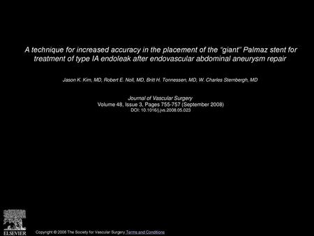 A technique for increased accuracy in the placement of the “giant” Palmaz stent for treatment of type IA endoleak after endovascular abdominal aneurysm.