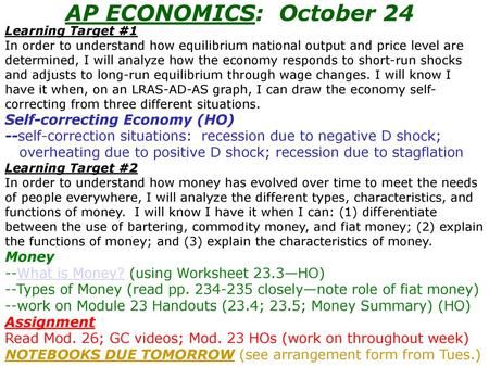 AP ECONOMICS: October 24 Learning Target #1 In order to understand how equilibrium national output and price level are determined, I will analyze how.