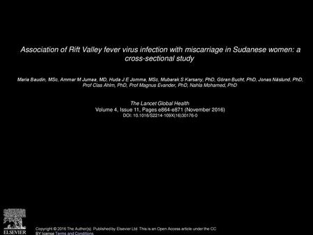 Association of Rift Valley fever virus infection with miscarriage in Sudanese women: a cross-sectional study  Maria Baudin, MSc, Ammar M Jumaa, MD, Huda.