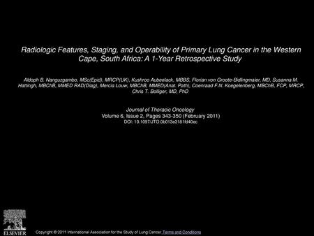 Radiologic Features, Staging, and Operability of Primary Lung Cancer in the Western Cape, South Africa: A 1-Year Retrospective Study  Aldoph B. Nanguzgambo,