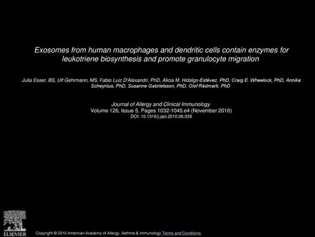 Exosomes from human macrophages and dendritic cells contain enzymes for leukotriene biosynthesis and promote granulocyte migration  Julia Esser, BS, Ulf.