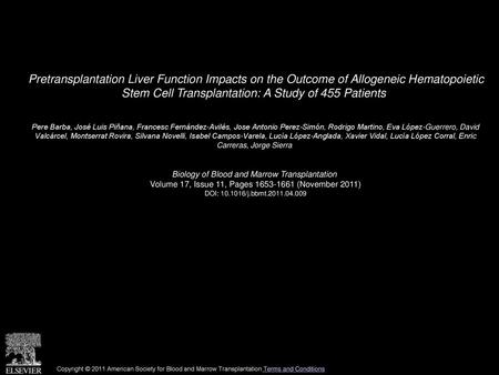 Pretransplantation Liver Function Impacts on the Outcome of Allogeneic Hematopoietic Stem Cell Transplantation: A Study of 455 Patients  Pere Barba, José.