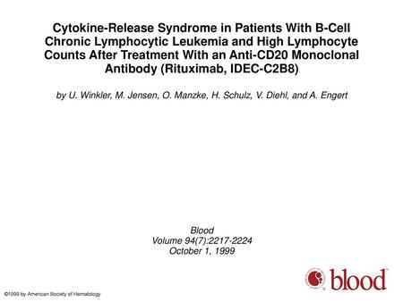 Cytokine-Release Syndrome in Patients With B-Cell Chronic Lymphocytic Leukemia and High Lymphocyte Counts After Treatment With an Anti-CD20 Monoclonal.