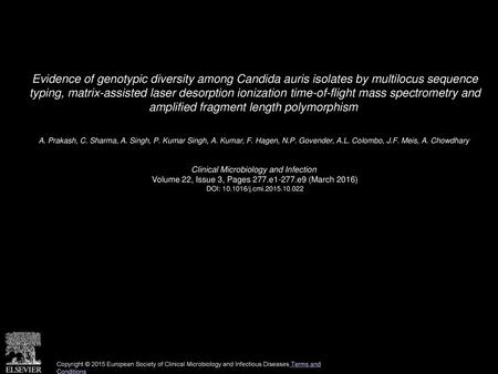 Evidence of genotypic diversity among Candida auris isolates by multilocus sequence typing, matrix-assisted laser desorption ionization time-of-flight.