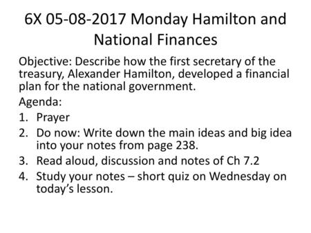 6X Monday Hamilton and National Finances