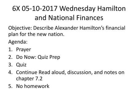 6X Wednesday Hamilton and National Finances