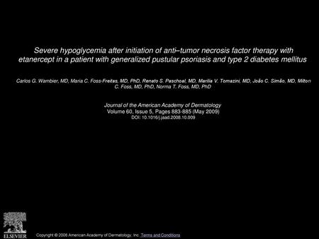 Severe hypoglycemia after initiation of anti–tumor necrosis factor therapy with etanercept in a patient with generalized pustular psoriasis and type 2.