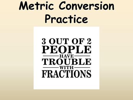 Metric Conversion Practice