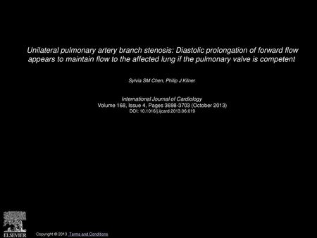 Unilateral pulmonary artery branch stenosis: Diastolic prolongation of forward flow appears to maintain flow to the affected lung if the pulmonary valve.