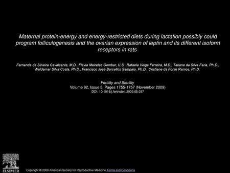 Maternal protein-energy and energy-restricted diets during lactation possibly could program folliculogenesis and the ovarian expression of leptin and.